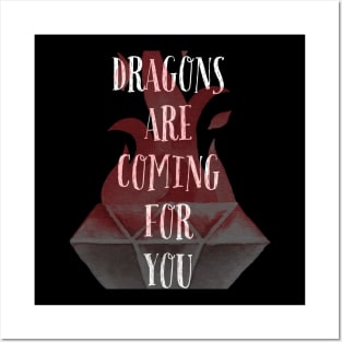 Dragons are coming for you! Posters and Art